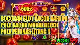 Slot Gacor Hari Ini Hoki99 Slot Online Gacor Maxwin Result